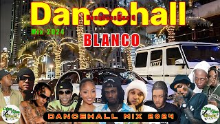 Latest Dancehall Mix 2024 BLANCO  Alkaline Masicka Skeng Skillibeng Vybz Kartel M1 [upl. by Velleman]