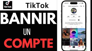 Comment Bannir Un Compte Tiktok [upl. by Tullusus]