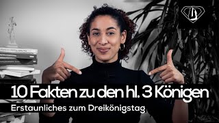 10 Fakten zu den heiligen drei Königen  Erstaunliches zum Dreikönigstag [upl. by Enavi]