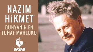 Nazım Hikmet  Dünyanın En Tuhaf Mahluku  Yorumlayan Mithat Güçlü Karataş [upl. by Ilan]