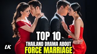 Top 10 Thailand Drama About Force Marriage [upl. by Ashli]