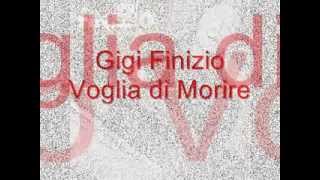 Gigi Finizio Voglia di Morire [upl. by Aivato]