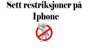 Hvordan sette restriksjoner på iphone [upl. by Pattin]