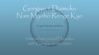 Gongyo with 30mins fastpaced Daimoku  Nam Myoho Renge Kyo [upl. by Laban275]