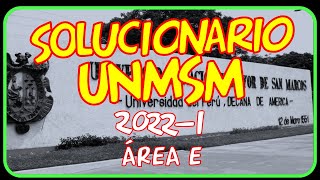 ✅ Admisión UNMSM 2022I 💥 Área E  EL REAL SOLUCIONARIO [upl. by Elazaro754]