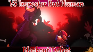 Friday Night Funkin VS Impostor But Human Among Us x FNF Mod  Imposters vs BF  Blackout Defeat [upl. by Diella]