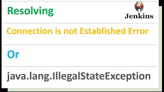 How to Resolve Connection is not established Error  javalangIllegalStateException [upl. by Brotherson]