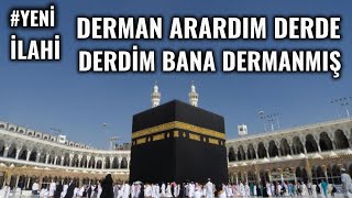 MUHTEŞEM İLAHİ Derman arardım derde Derdim bana dermanmış [upl. by Ignatzia650]