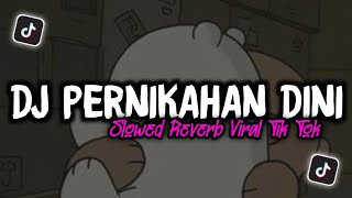 Dj Pernikahan Dini X Slowed Reverb Viral Tik Tok  Fikri Eneste Rimex [upl. by Nollahp472]