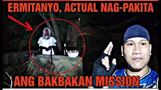 ERMITANYO ACTUAL NAGPAKITA BAKBAKAN MISSION  BIMS GHOST TV [upl. by Dnomyaw]