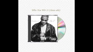 Jay Z  Who You Wit II clean edit [upl. by Alol]