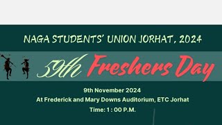 🔴 59th FRESHERS MEET  NAGA STUDENTS UNION JORHAT [upl. by Pierre]