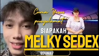 SIAPAKAH MELKY SEDEX dunia7 31Oktober 2024 [upl. by Paviour]