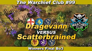 The Warchief Club REW99  Dragevann vs Scatterbrained Bo3 Series [upl. by Compton]