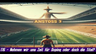 Zeit für Doping oder doch die Titel 176  Anstoss 3 [upl. by Su]