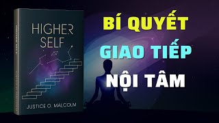 Bản Thân Cao Hơn 25 Bí Quyết Giao Tiếp Hiệu Quả Với Bản Thân  Nghe Sách Nói  Tóm Tắt Sách [upl. by Lubba]