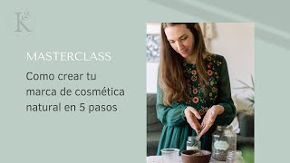 Como crear tu marca de cosmética natural en 5 pasos 🌿 Nuria Iribarren [upl. by Fiona]