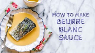 Classic Beurre Blanc Recipe French Butter Sauce [upl. by Yaker]