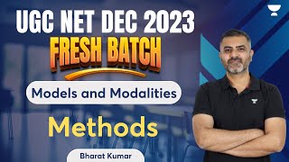 Models Modalities and Methods  UGC NET Dec 2023 Fresh Batch  Bharat Kumar [upl. by Sulienroc]