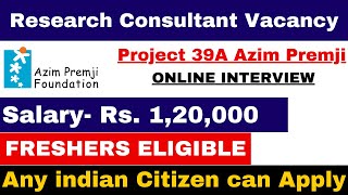 Azim Premji Foundation Research Vacancy 2024  Salary 1 LAKH  Freshers Eligible  Apply All India [upl. by Eanyl]