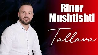 Rinor Mushtishti  TALLAVA 2024 [upl. by Mighell691]