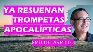 🌟 YA RESUENAN TROMPETAS APOCALIPTICAS 🌟 Emilio Carrillo [upl. by Noroj433]