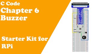 C Code  Chapter 6 Buzzer  Raspberry Pi Starter Kit [upl. by Kerianne]