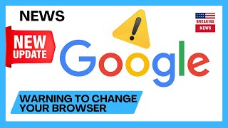 🚨 Google Chrome New Update Warning To Change Your Browser [upl. by Eladnyl]