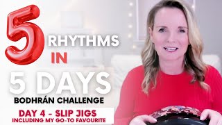 Day 4 Of 5 Rhythms In 5 Days Bodhrán Challenge Slip Jigs [upl. by Otreblide944]