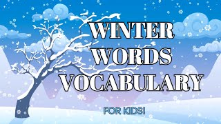 Winter Words Vocabulary  Learn English [upl. by Ettenyar]