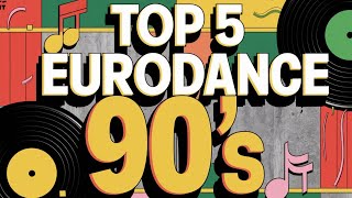 SET ESPECIAL TOP 5 EURODANCE ANOS 90 [upl. by Sonitnatsnoc]