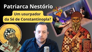 Momentos VS  Patriarca Nestório usurpou a Sé de Constantinopla [upl. by Nonnac]