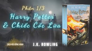 Sách Nói Đồng Hành  Harry Potter và Chiếc Cốc Lửa  JKRowling  Phần 13 [upl. by Lamaj]