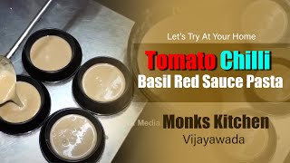 Monks Kitchen Vijayawada  SOP Of Tomato Chilli Basil Red Sauce Pasta Recipe  Veg Masala  Myra [upl. by Blalock]