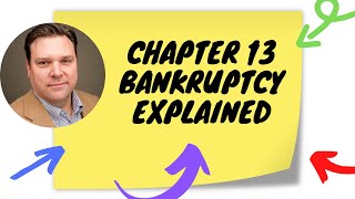 Chapter 13 Bankruptcy Explained  Step by Step [upl. by Luciano]