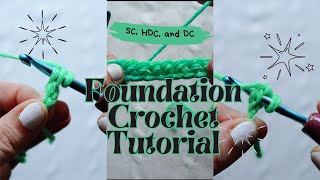 Foundation Crochet Stitch Tutorial  Single Crochet Half Double Crochet and Double Crochet [upl. by Eamaj]