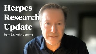 2023 Herpes Research Update from Dr Keith Jerome [upl. by Jann179]