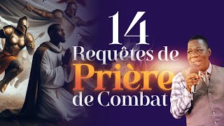 14 Requêtes de Prière de Combat spirituel [upl. by Ecirtaemed]