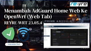 Menambah AdGuard Home Web Interface Ke OpenWrt Web Tab  REYREWRT [upl. by Kellyn]