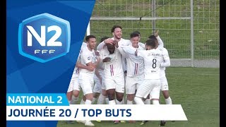 National 2  le Top buts de la 20e journée [upl. by Africa]