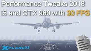 Run your XPlane 11 smooth with 30 FPS  i54460 GTX 960 8GB RAM [upl. by Neiman999]