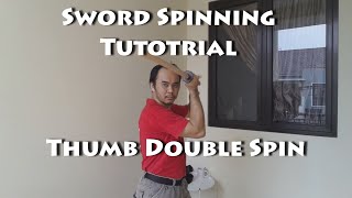 Sword Spin for Katana Sheathing Techniques Tutorial  Thumb Double Spin [upl. by Ofilia]