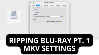 HOW TO RIP 4K HD BLURAY TO MKV  Using MakeMKV Concepts Settings amp Preferences [upl. by Wincer]