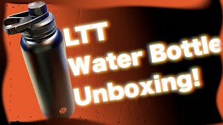 Unboxing the LTT Water Bottle [upl. by Pollock]