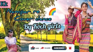 Nampar Re  Cover Dance  Modern Koch Song  Koch girls  Meghalaya [upl. by Bradshaw]