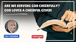 Are We Serving God Cheerfully God loves a Cheerful Giverzacpoonenservegodlovegod cheerfulgiver [upl. by Semyaj]