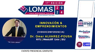 Lomas Managemet Seminar 2024  Omar AlvarezPousa  Innovación amp Emprendimientos dia 5 2 [upl. by Nadabus]