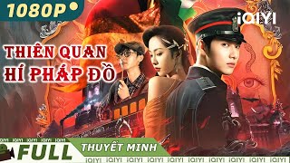 THIÊN QUAN HÍ PHÁP ĐỒ  Phim Lẻ Hành Động Chiếu Rạp Hấp Dẫn Siêu Hay  iQIYI Movie Vietna [upl. by Nnovahs]