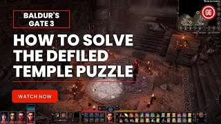 Easy Guide to Solving Baldurs Gate 3s Defiled Temple Puzzle  Gamerz Gateway [upl. by Denbrook]