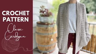 Classic Cardigan  Crochet Pattern Tutorial [upl. by Lazar]